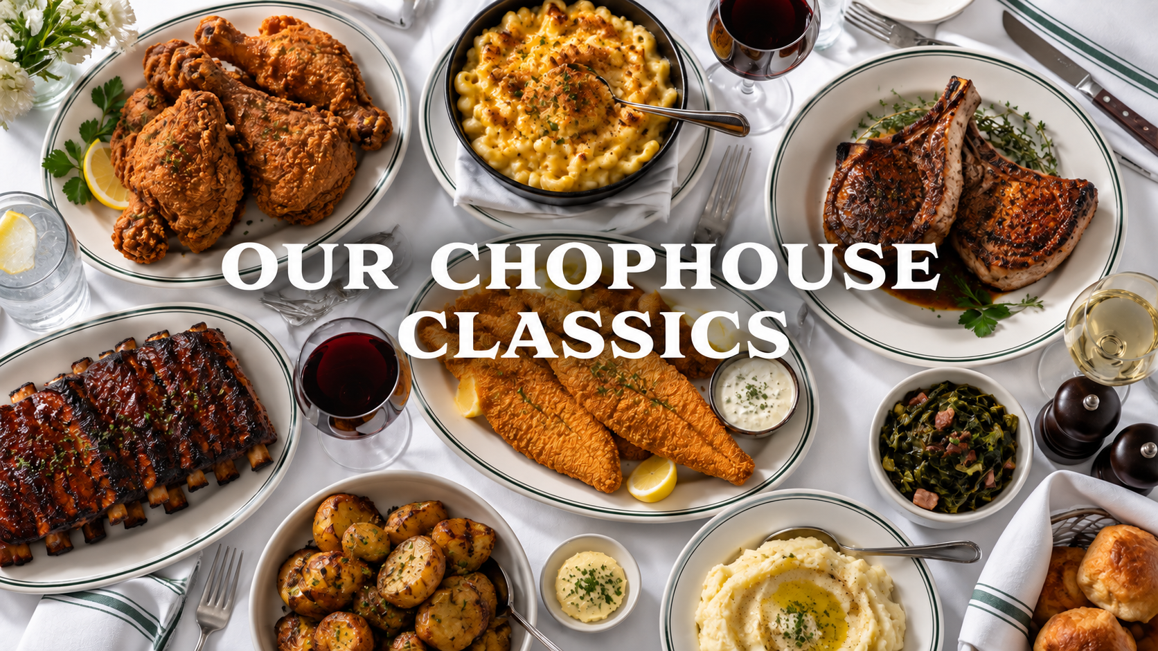 Circle H Chophouse classics including fried chicken, catfish, pork chops, ribs, macaroni and cheese and potatoes